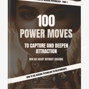 100 Power Moves to Capture and Deepen Attraction